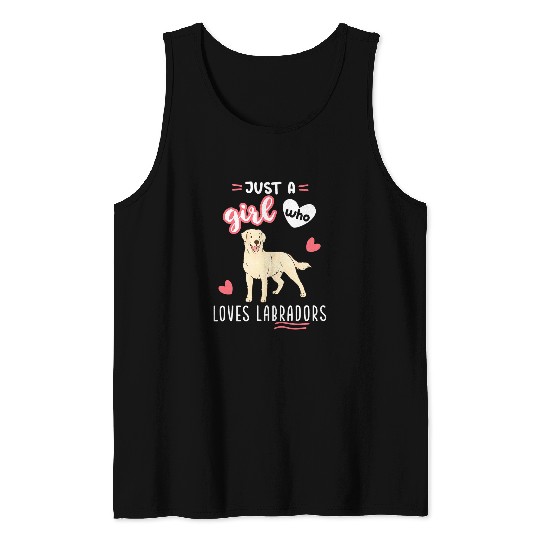 Labrador Lab Dog Just A Girl Who Loves Labradors Yellow Lab Tank Tops