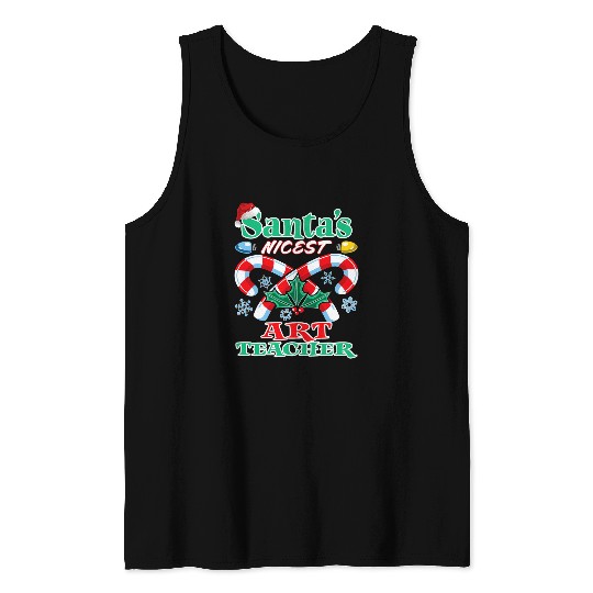 Santas Nicest Art Teacher Christmas Naughty Or Nice List Tank Tops