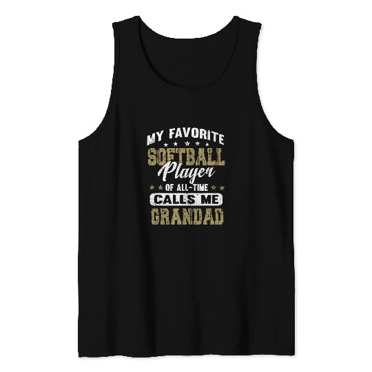 My Favorite Softball Player Calls Me Grandad Gift for Men Tank Tops
