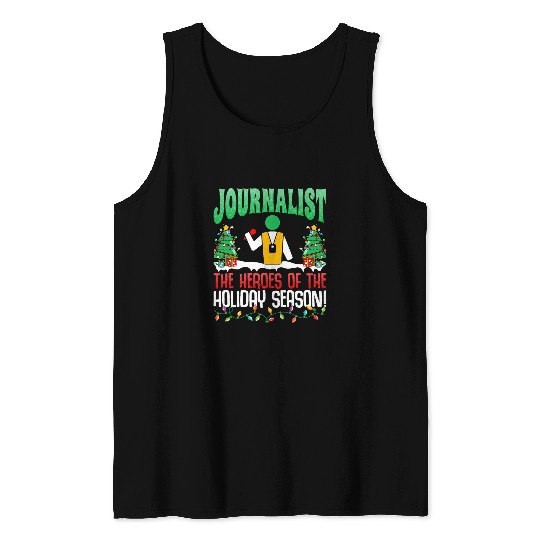 Journalist The Heroes 2Journalism Journalist Christmas Xmas Tank Tops