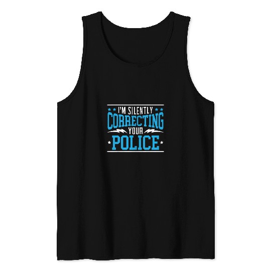 Im Silently Correcting Your Grammar Police English Teacher 5 Tank Tops