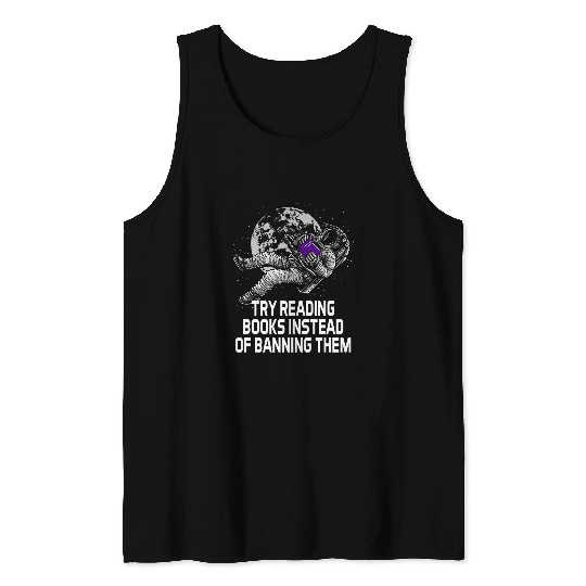 Reading Books Instead of Banning Them Bookworm Literature 2 Tank Tops