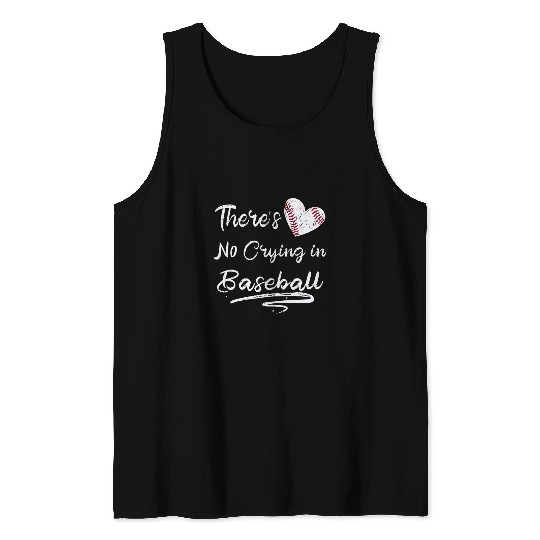 There Is No Crying In Baseball Sports Ball Game Tank Tops