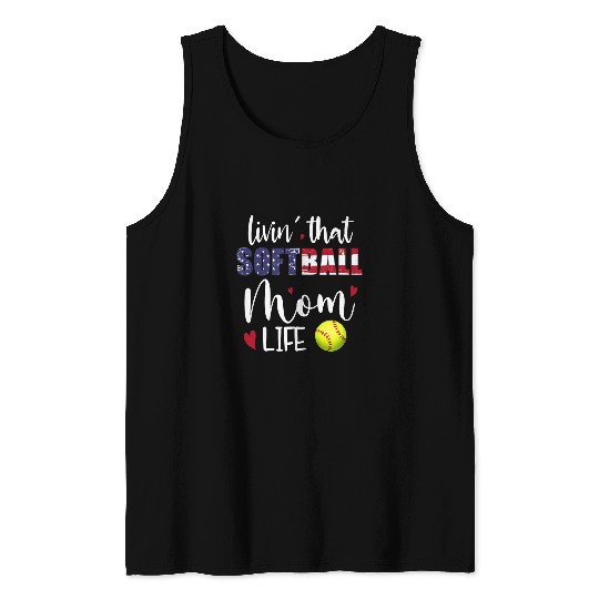 Patriotic Livin That Softball Mom Life Sport Mother Funny Tank Tops