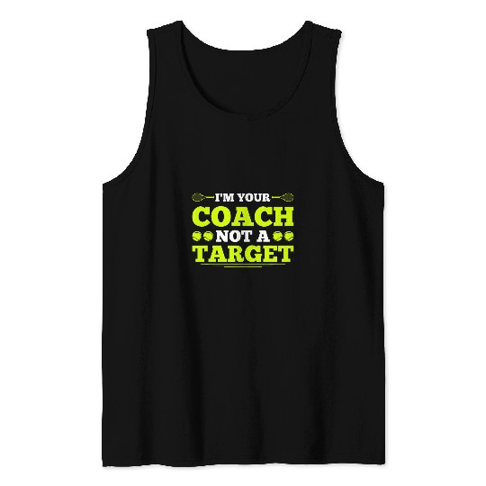 Tennis Coachs Not A targets Tennis Training Tank Tops