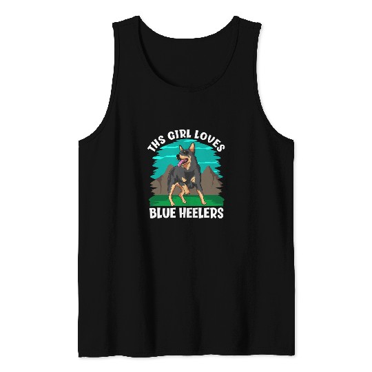 This Girl Loves Blue Heelers Australian Cattle Dog Tank Tops