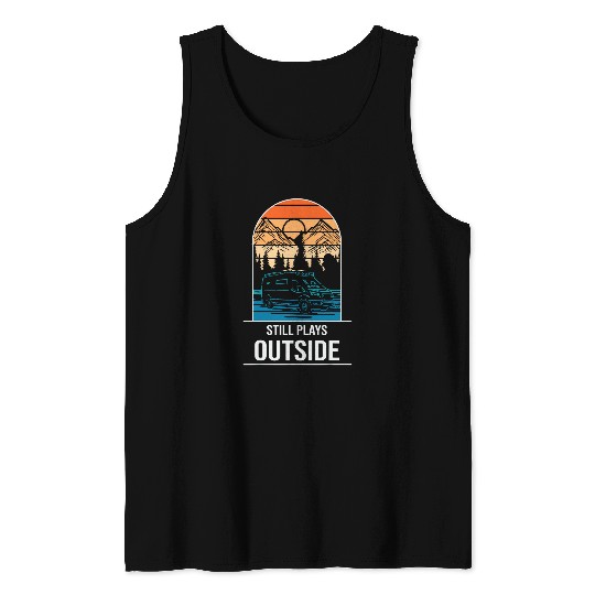 Still Plays Outsid is Campfire Treat is Camping Travel Gifts Tank Tops