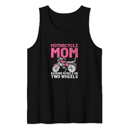 Motorcycle Mom Raising Rebels On Two Wheels Tank Tops
