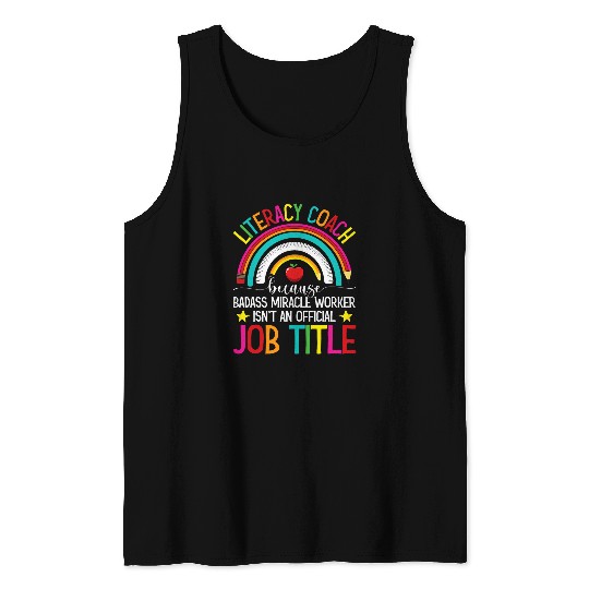 Literacy Teacher Principal Literacy Coachs Reading Coach Tank Tops