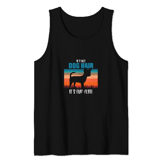 Its Not Dog Hair Its FurFetti Chihuahua Retro Tank Tops