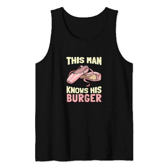 This Man Knows His Ballet Ballet Dancing Dancer Ballerina Tank Tops