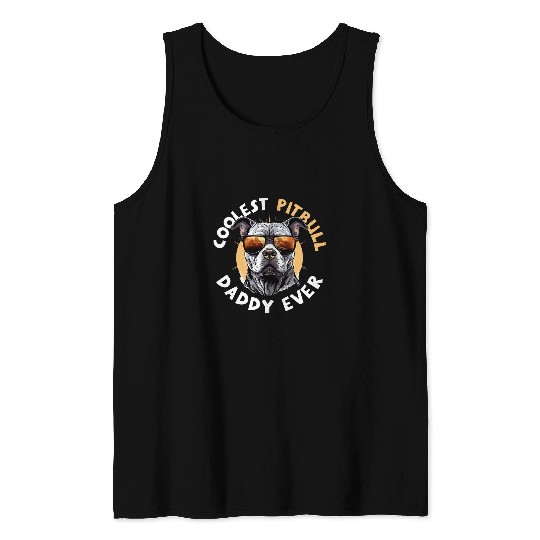 Pitbull Pittie Dog Breed Pet Coolest Pitbull Dad Ever Tank Tops