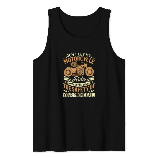 Motorcycle Ride Interfere With Safety Of Your Phone Call 21 Tank Tops