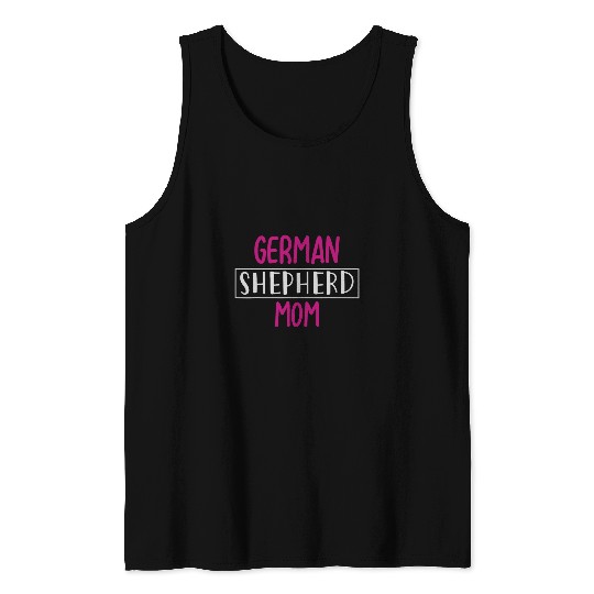 German Shepherd Mom Proudly Embrace Your Fur Baby Tank Tops