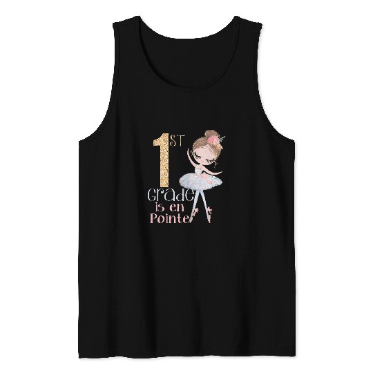 Discover 1st Grade Ballerina School Dancer Ballet En Pointe Girls Tank Tops