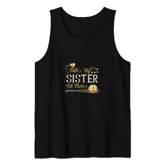 Thats My Sister Out There Softball Player Lover Tank Tops