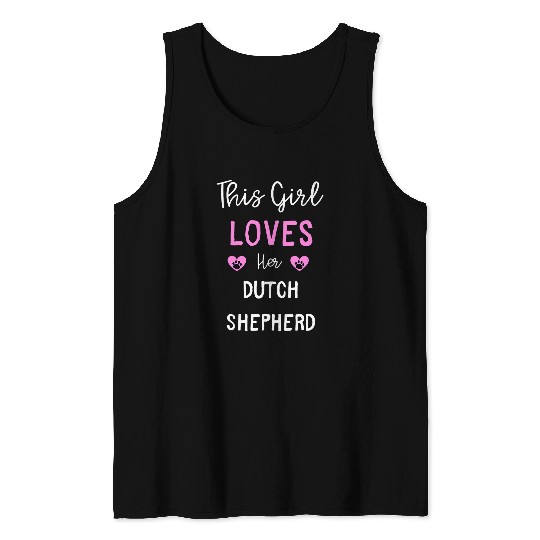 This Girl Loves Her Dutch Shepherd Tank Tops