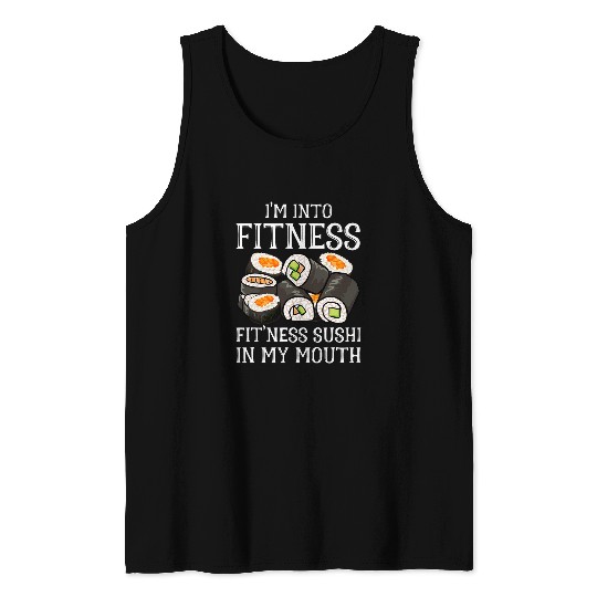 Discover Im Into Fitness Sushi In My Mouth Men Women Kids Sushi 22 Tank Tops