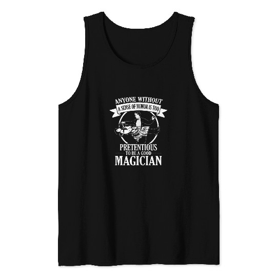 Magician Classic Retro Magic Humor Magician Quote Tank Tops