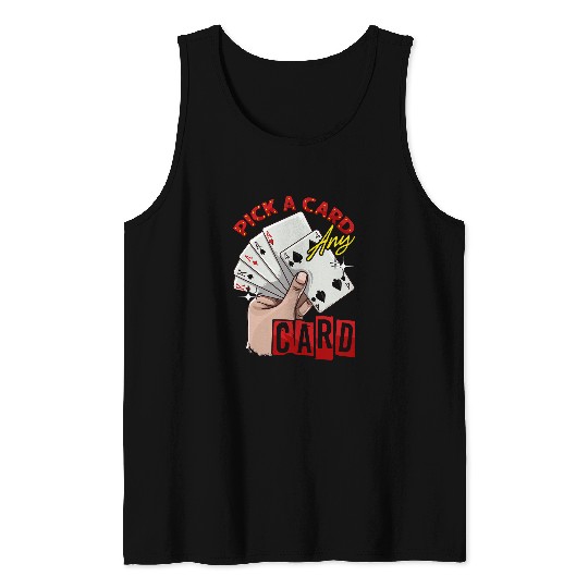 Magician Magic Card Tricks Pick A Card Any Card Tank Tops