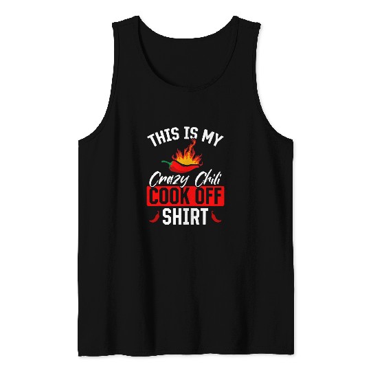 This Is My crazys Chili Cook Off Food Lover Kitchen Cook Chef Tank Tops
