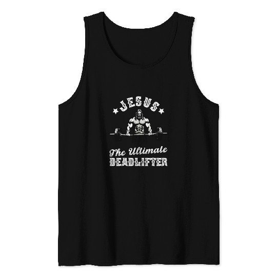 Jesus The Ultimate Deadlifter Funny Christian Workout Gym 23 Tank Tops