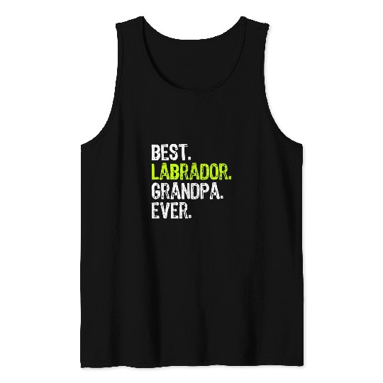 Labrador Lab Dog Best Labrador Grandpa Ever Dog Lover Tank Tops