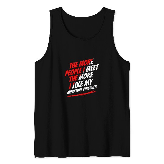 The More People I Meet Miniature Pinscher Funny Dog Lover 2 Tank Tops