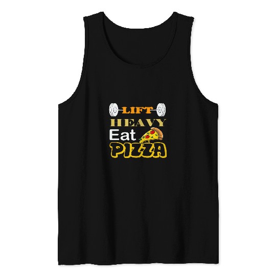 Lift Heavy Eat Pizza Gym Fitness Funny Pizza Lovers Cool 21 Tank Tops