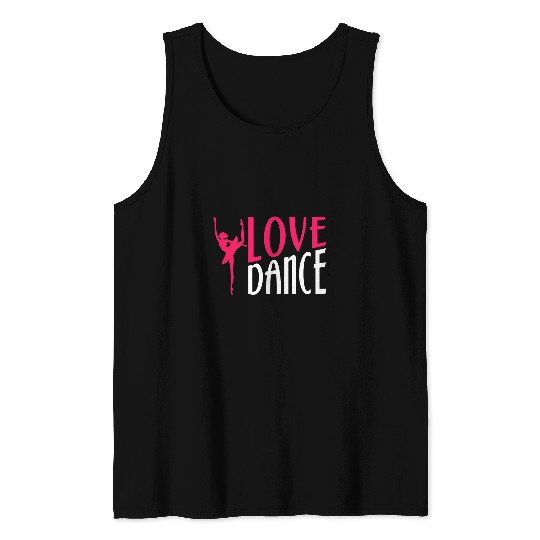 Love Dance Dancing Moves Choreo Ballet Tank Tops