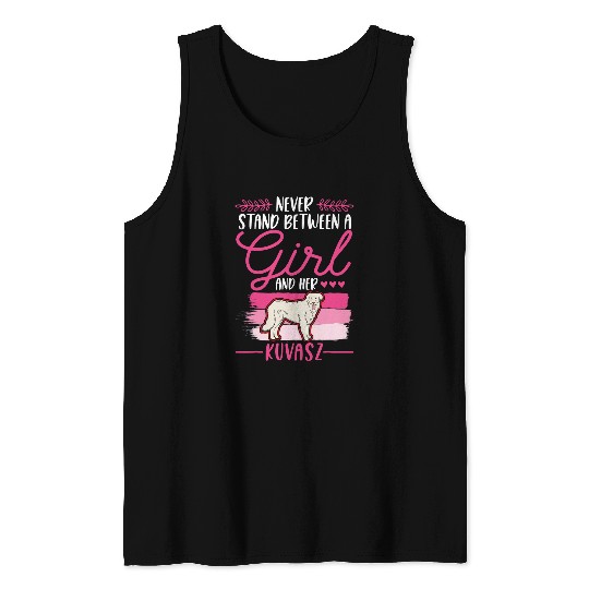 Never stand between a Girl and her Kuvasz 1 Tank Tops