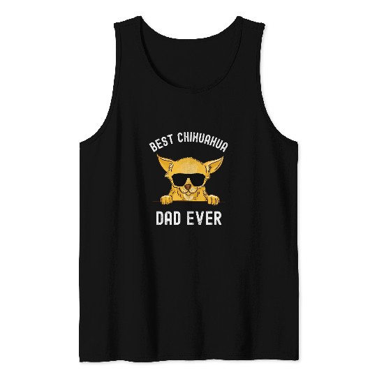 Mens bests Chihuahua Dad Ever Chihuahua Dog Dad Fathers Day Men Tank Tops