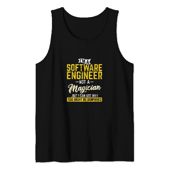 Software Engineer Not A Magician Programmer Developer Coder Tank Tops