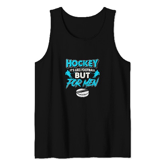ice hockey Coachs ice hockey player ice hockey stick 236 Tank Tops