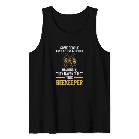 they havent mt this beekeeper beekeeper Tank Tops