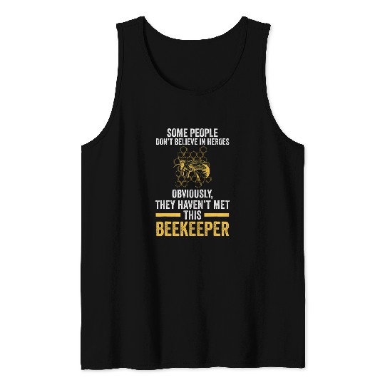 they havent mt this beekeeper beekeeper Tank Tops