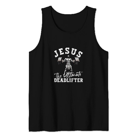 Jesus The Ultimate Deadlifter Funny Christian Workout Gym 21 Tank Tops