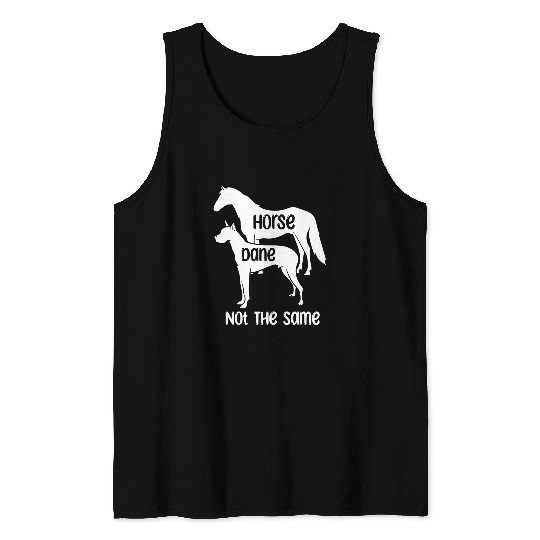 Dog Great Dane Horse Dane Not The Same Great Dane T-Shirt Tank Tops