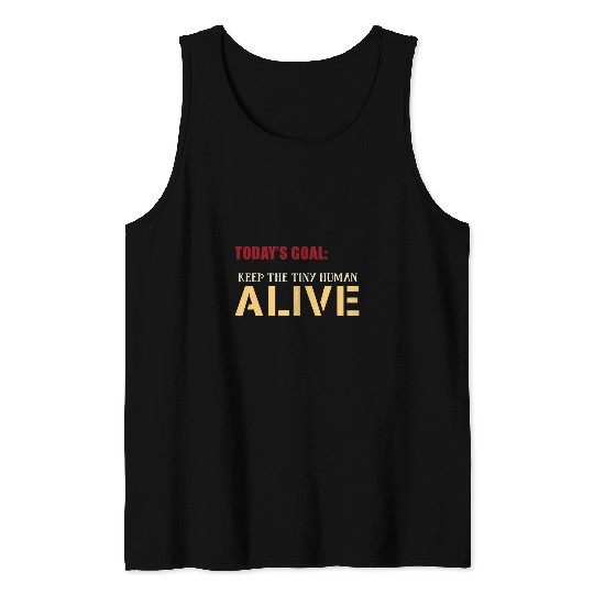 Mens Todays Goal Keep The Tiny Human Alive Babysitter Au pair Tank Tops