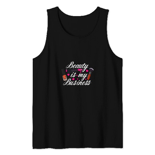 Womens Beauty Is My Business Beautician Makeup Artist Tank Tops