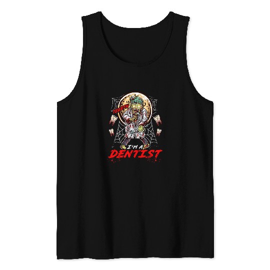 Scary dentists Zombie Halloween Teeth Root Canal Dentistry Tank Tops