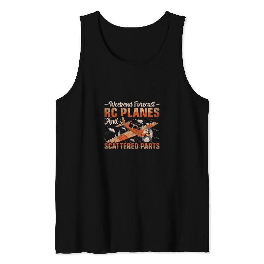 Weekend Forecast 2RC Planes and Scattered Parts 2Funny RC Tank Tops