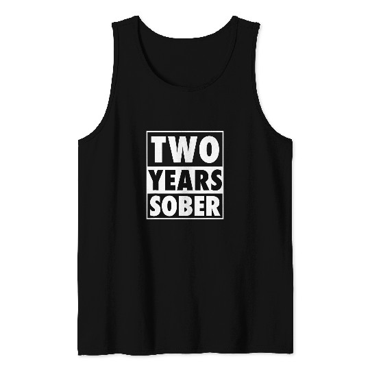 Two Years Sober Recovering 2 Years Sobriety Anniversary Tank Tops