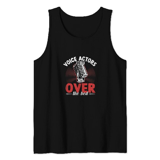 Voice Actors Do It Over Bed Funny VoiceOver Artist Graphic Tank Tops