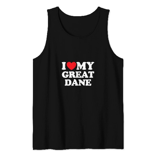 Dog Great Dane Funny Dog Owner I Love My Great Dane T-Shirt Tank Tops