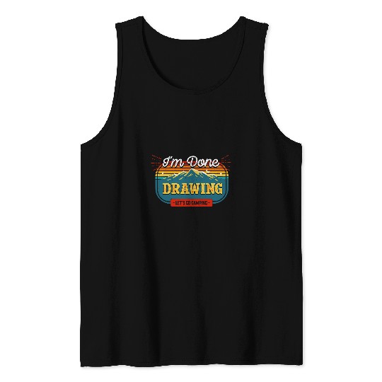 Lets Go Camping Done Drawing Art Camper Designer Camp 4 Tank Tops