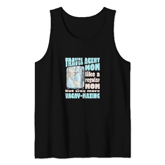Travel Agent Mom like a regular mom Tour consultant 6 Tank Tops