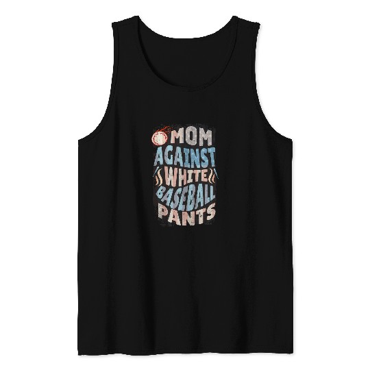 Moms Against White Baseball Pants Funny BaseBall Mom women Tank Tops