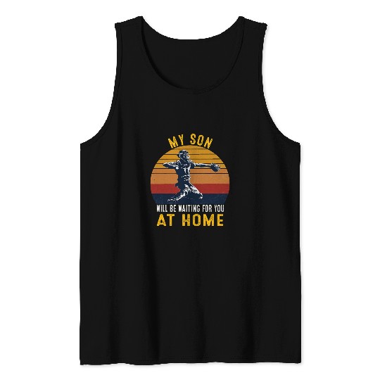 My Son Will Be Waiting For You At homes Baseball Dad Mom Tank Tops