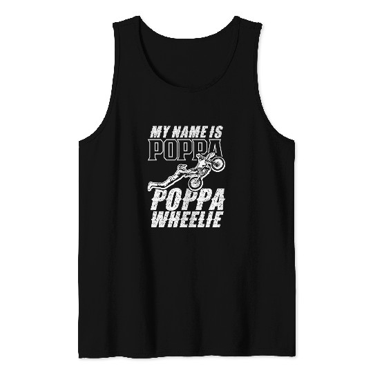 My Name Is Poppa Poppa Wheelie Rider Riding Motocross Lover Tank Tops